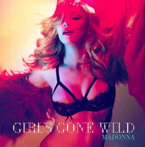Girl Gonne Wild | Madonna