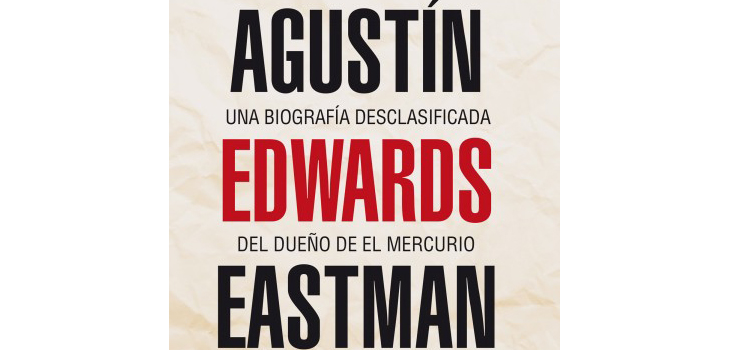 “Agustín Edwards. Una biografía desclasificada”, Debate (c)