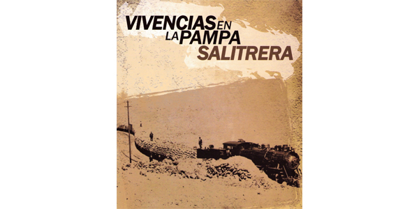 Vivencias en la pampa salitrera, Atilio Araya (c)