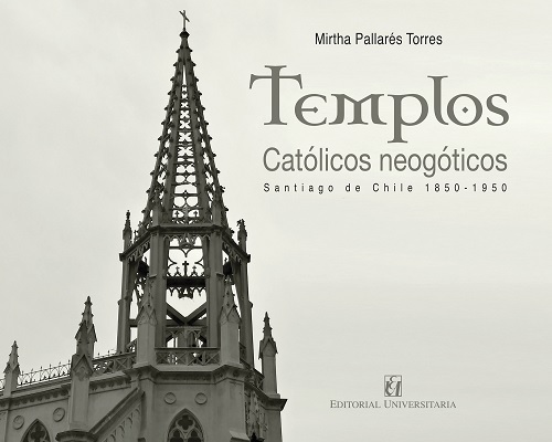 Templos Católicos Neogóticos de Santiago, Editorial Universitaria (c)