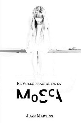 El Vuelo Fractal de la Mosca, Ediciones Estival (c)