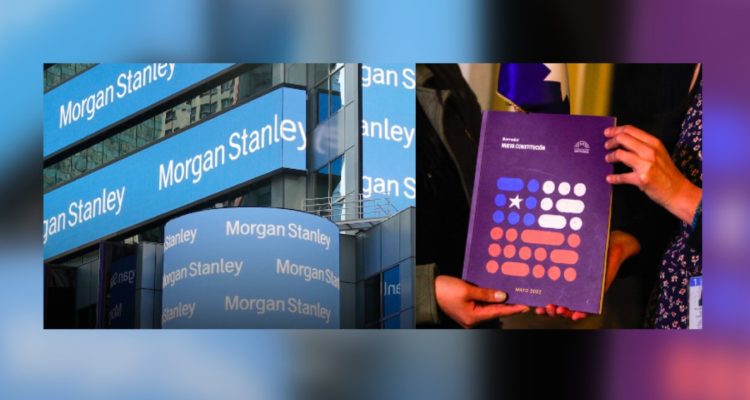 La banca de EEUU ya lee borrador de nueva Constitución: Morgan Stanley dice que promovería inversión