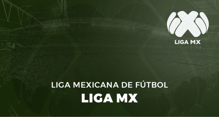La Liga MX mexicana de fútbol.