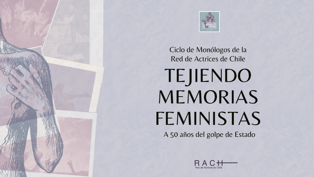 “Tejiendo Memorias
Feministas: A 50 años del golpe de Estado”