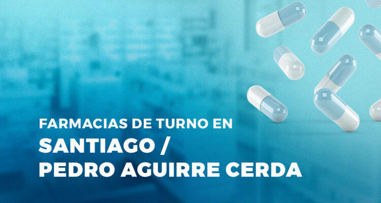 Farmacias de turno en Pedro Aguirre Cerda.