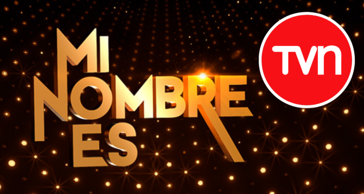 Poster de Mi Nombre Es y logo de TVN en referencia a posibles jurados