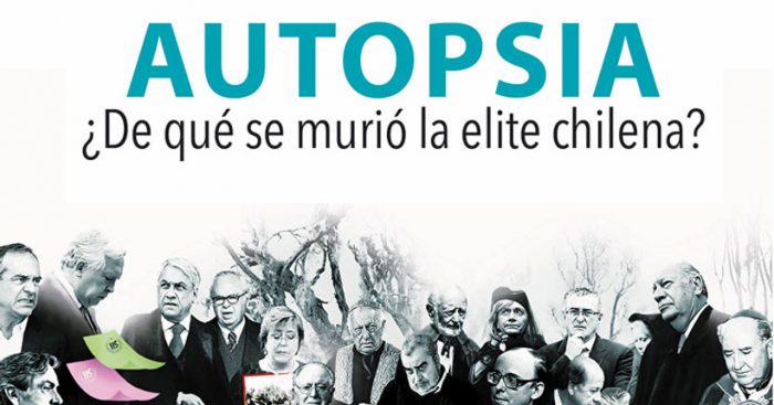 “Autopsia, de qué se murió la elite chilena”