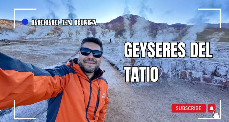 Bio Bio en ruta: Geysers del Tatio