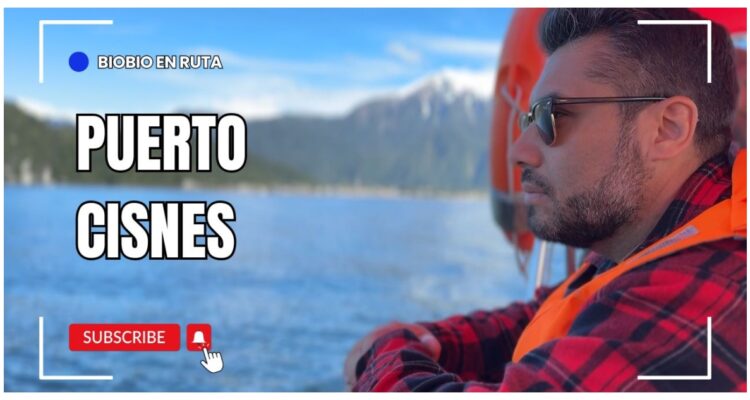 Bio Bio en ruta: Puerto Cisnes