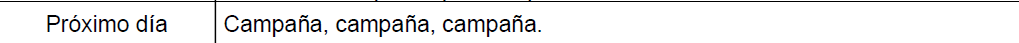 Campaña, campaña, campaña.