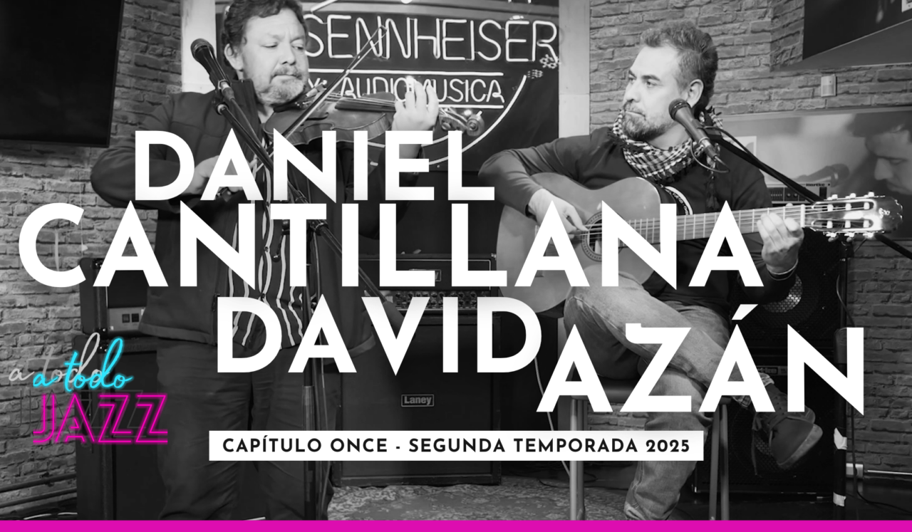 A todo Jazz: Daniel Catillana (Feat David Azán)