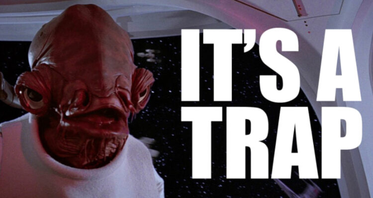 En español significa “¡Es una trampa!”