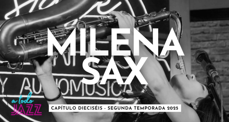 A todo Jazz: Milena Sax