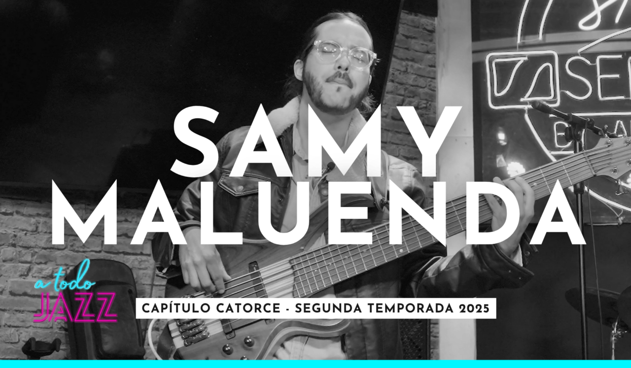 A todo Jazz: Samy Maluenda