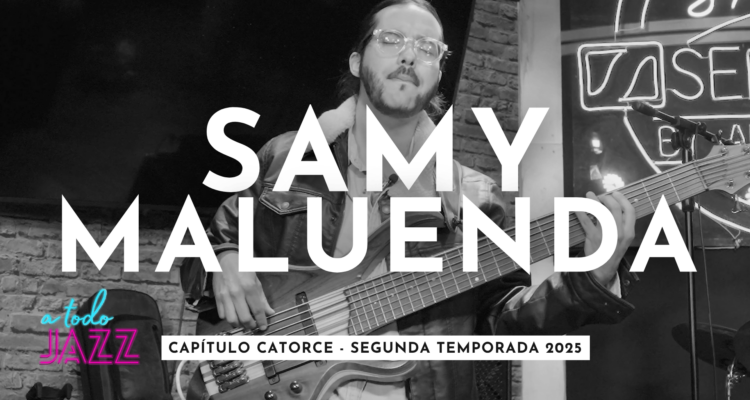 A todo Jazz: Samy Maluenda