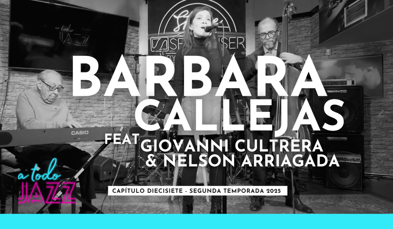 A todo Jazz: Bárbara Callejas ft. Giovanni Cultera