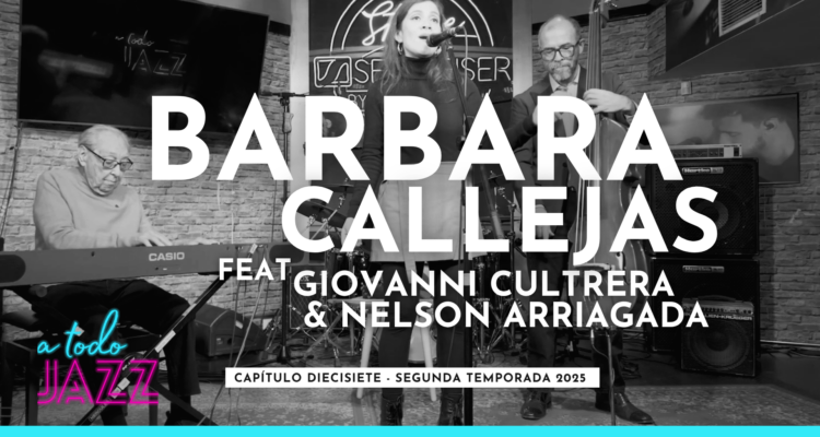A todo Jazz: Bárbara Callejas ft. Giovanni Cultera
