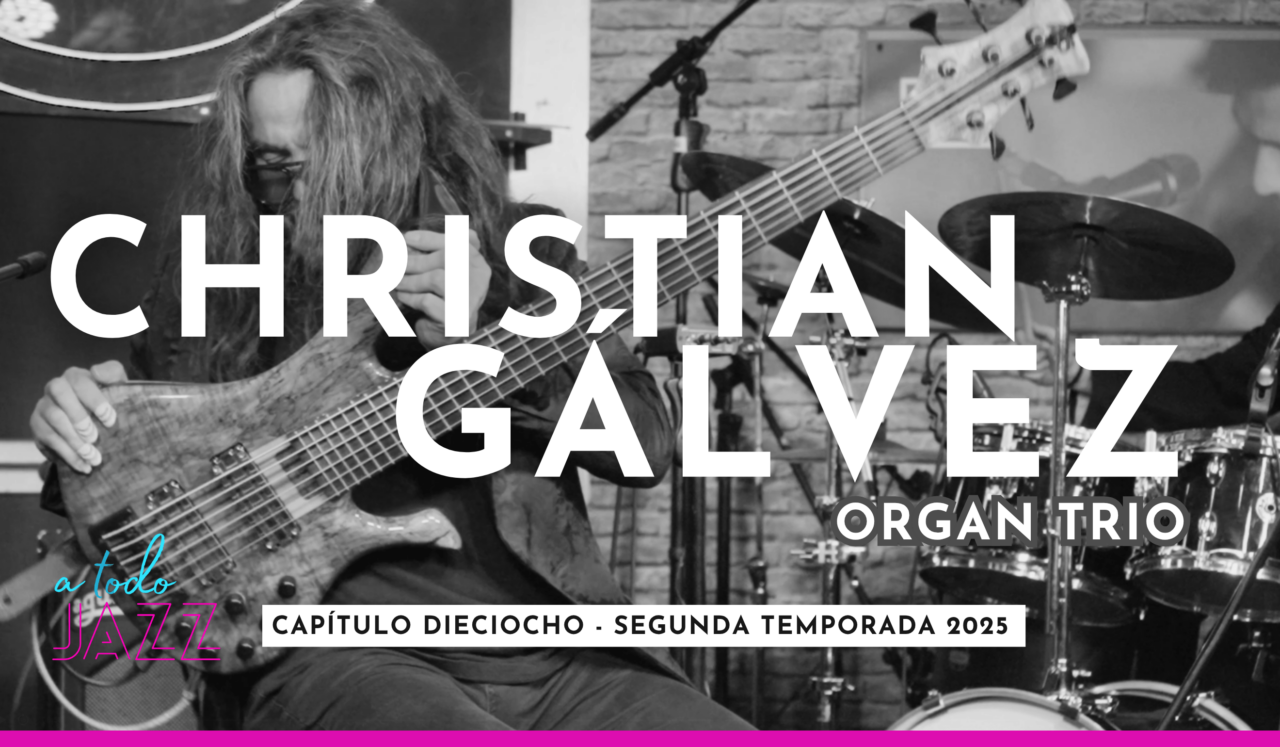 A todo Jazz: Christian Gálvez & Organ Trío