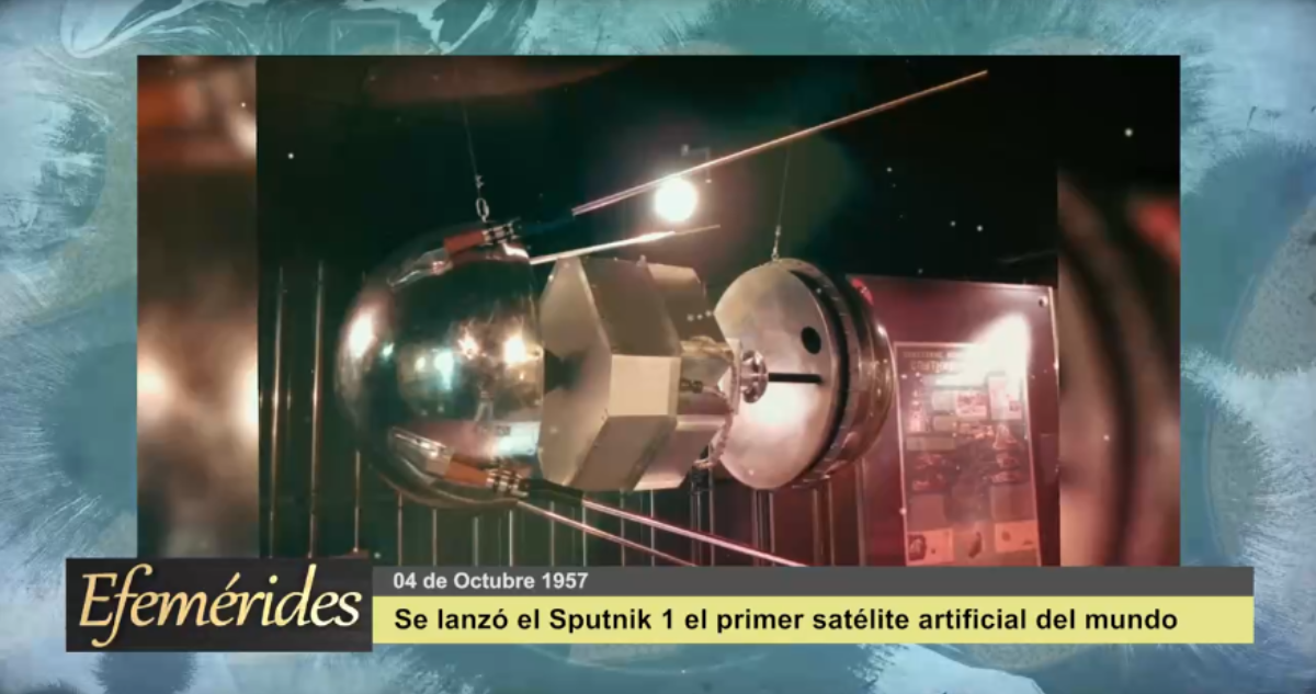 Efemérides: 04 de Octubre 1957 Se lanzó el Sputnik 1 el primer satélite artificial del mundo