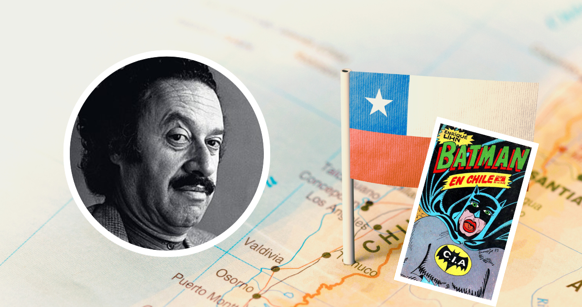 Enrique Lihn, portada de Batman en Chile y mapa de Chile con bandera