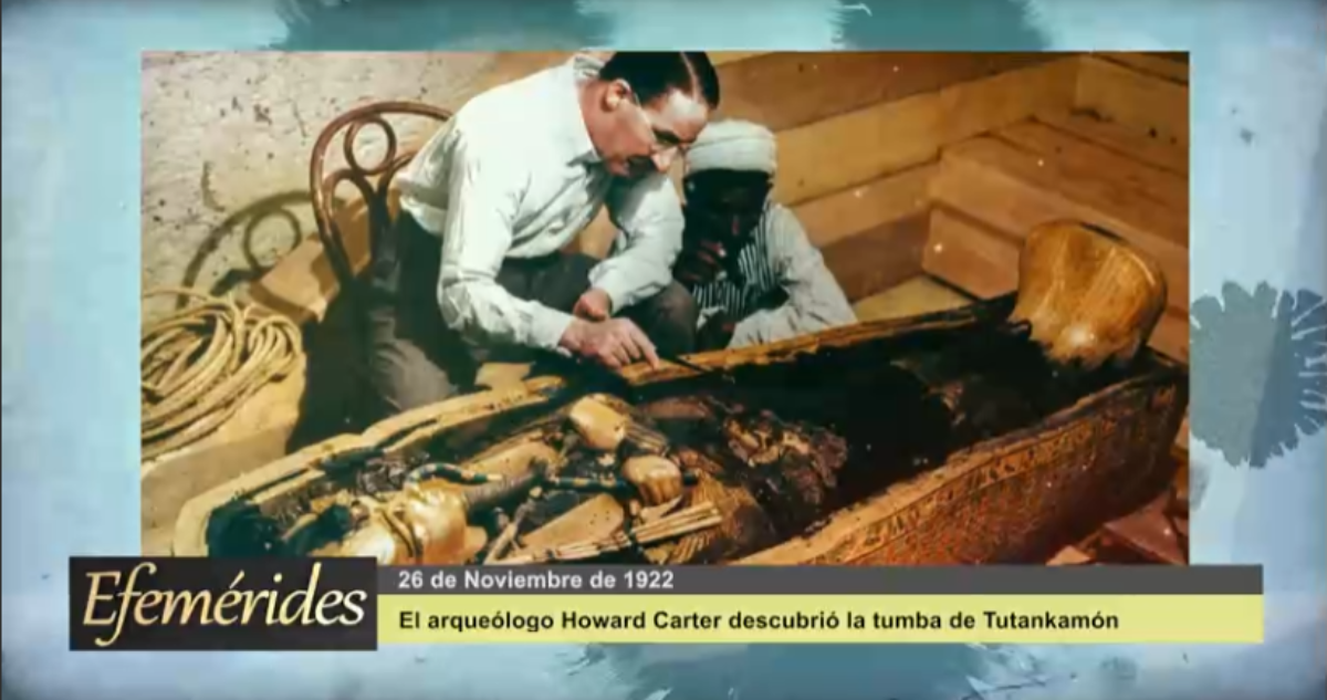 Efemérides: 26 de Noviembre de 1922 El arqueólogo Howard Carter descubrió la tumba de Tutankamón