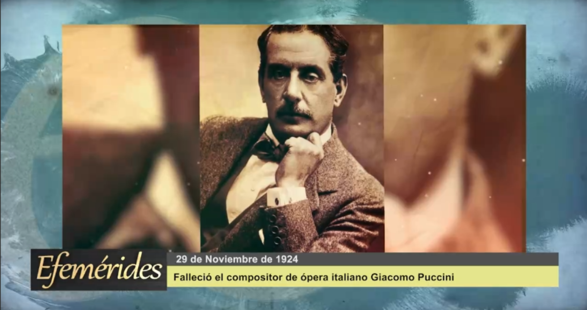 Efemérides: 29 de Noviembre de 1924 Falleció el compositor de ópera italiano Giacomo Puccini
