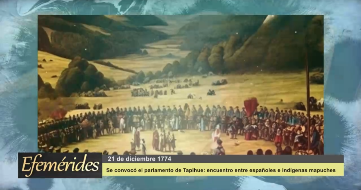 Efemérides 21 de diciembre de 1774: Se convocó el parlamento de Tapihue