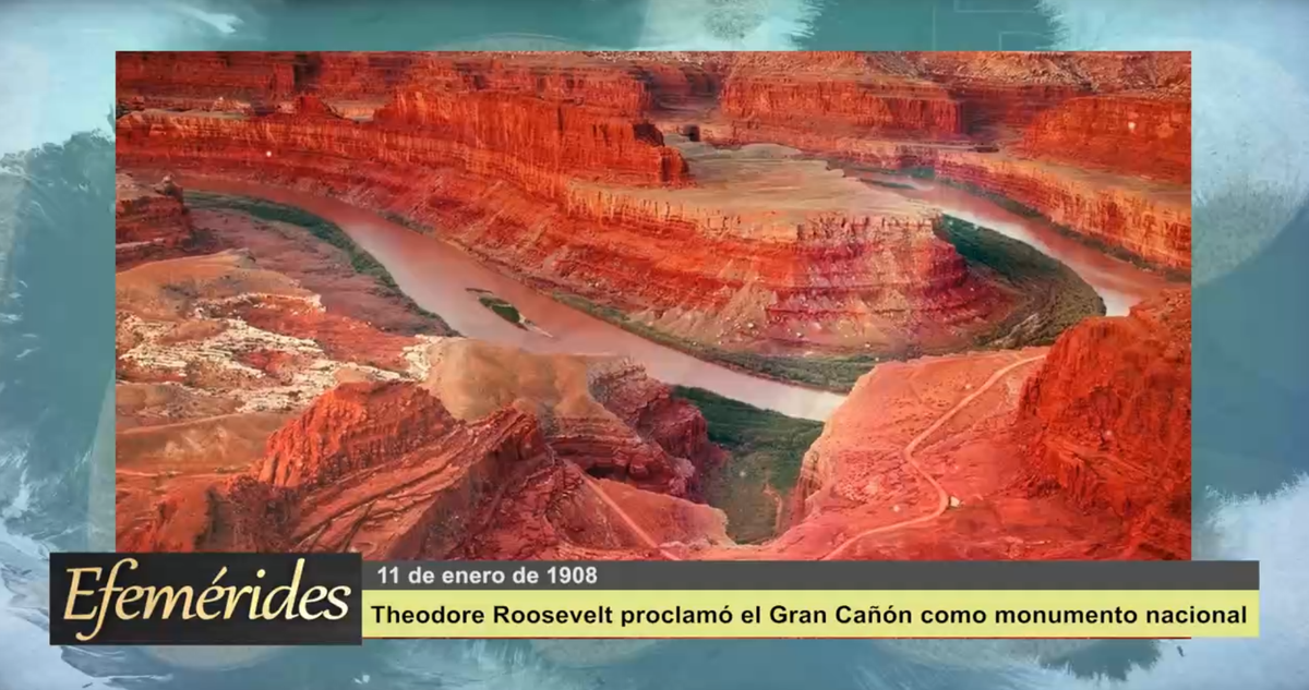 Efemérides 11 de enero de 1908: Theodore Roosevelt proclamó el Gran Cañón como monumento nacional