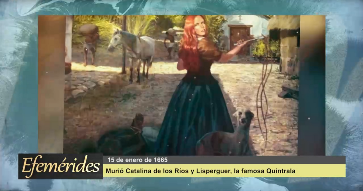 Efemérides 15 de enero de 1665: Murió Catalina de los Ríos y Lisperguer, la famosa Quintrala