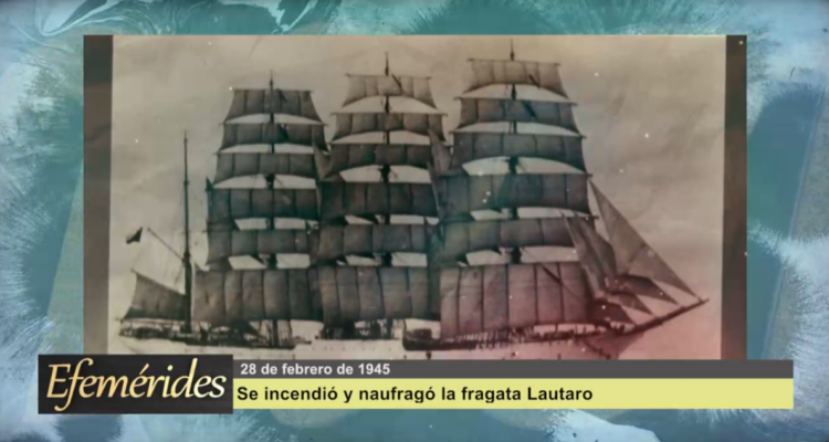 Efemérides 28 de febrero de 1945: Se incendió la Fragata Lautaro frente a Perú