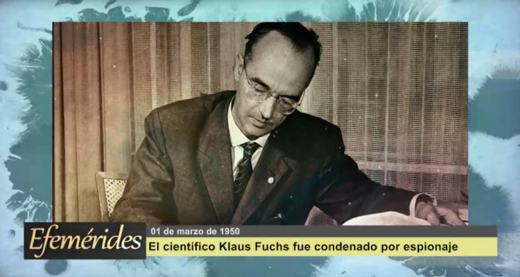 Efemérides 01 de marzo de 1950: Klaus Fuchs fue condenado por espionaje