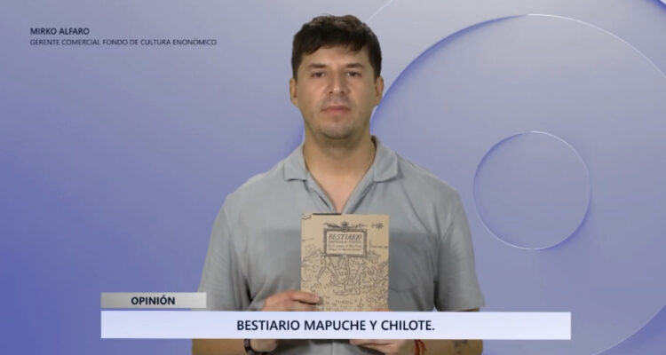 Comentario literario con Mirko Alfaro: Bestiario mapuche y chilote. De los apuntes de Otto Grosz