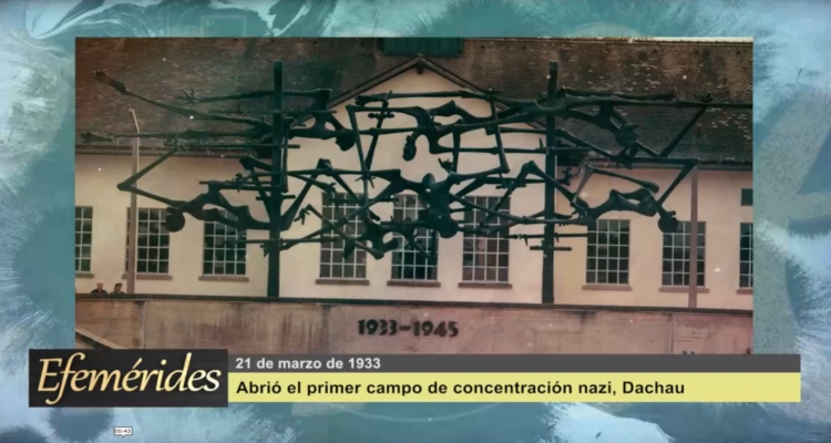 Efemérides 21 de marzo de 1933: Abrió el primer campo de concentración nazi, Dachau