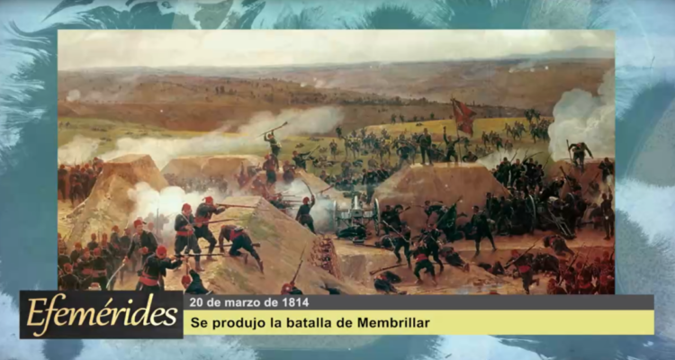 Efemérides 20 de marzo de 1814: Se produjo la Batalla de Membrillar