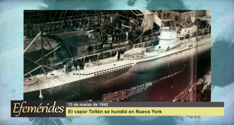 Efemérides 13 de marzo de 1942: Se hundió el vapor Toltén en Nueva York