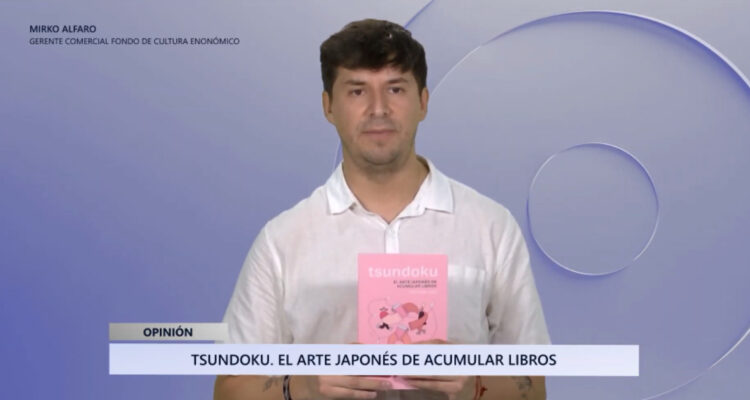 Comentario literario con Mirko Alfaro: "Tsundoku. El arte japonés de acumular libros"
