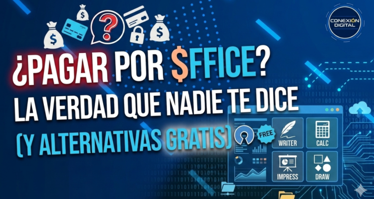 ¿Pagar por Office? La verdad que nadie te dice (y alternativas GRATIS)