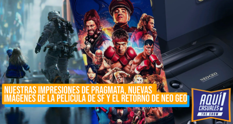 Nuestras impresiones de Pragmata, imágenes de la película de Street Fighter y el retorno de Neo Geo