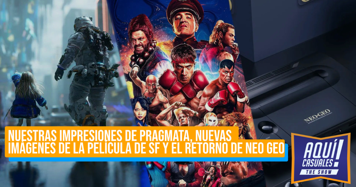 Nuestras impresiones de Pragmata, imágenes de la película de Street Fighter y el retorno de Neo Geo