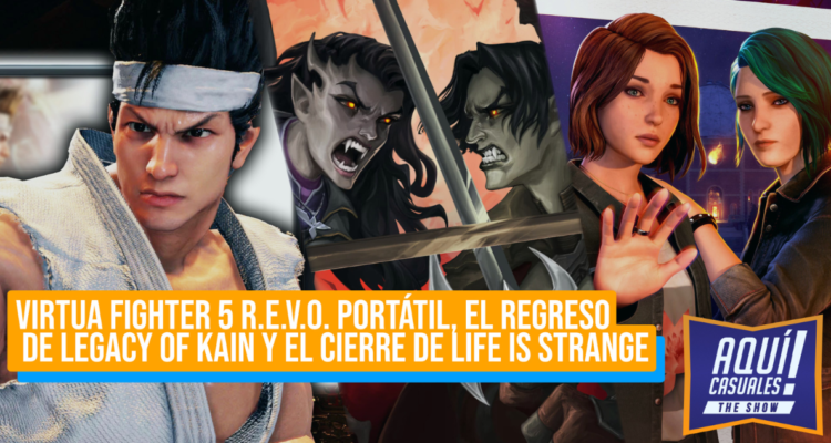 Virtua Fighter 5 R.E.V.O. portátil, el regreso de Legacy of Kain y el cierre de Life is Strange