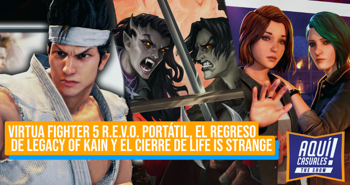 Virtua Fighter 5 R.E.V.O. portátil, el regreso de Legacy of Kain y el cierre de Life is Strange