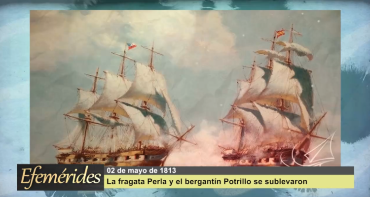 Efemérides 02 de mayo de 1813: La fragata Perla y el bergantín Potrillo se sublevaron