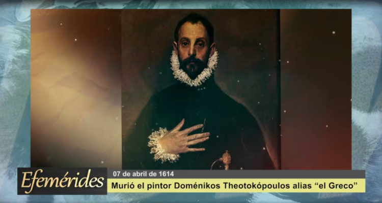 Efemérides 07 de abril de 1614: Murió el pintor Doménikos Theotokopoulos