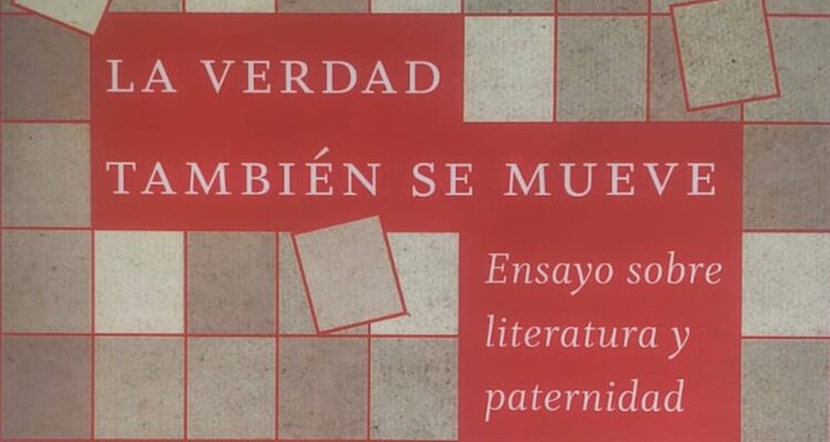 La verdad también se mueve, de Andrea Kottow, Editorial Hueders