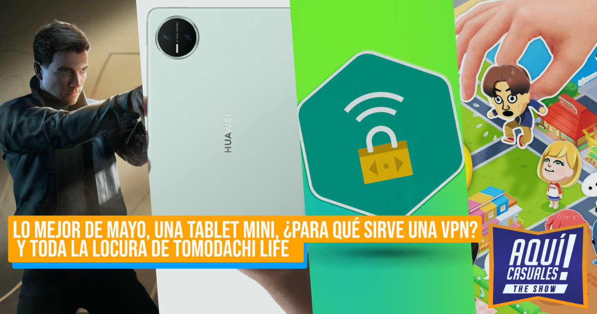 Lo mejor de mayo, una tablet mini, ¿para qué sirve una VPN? y toda la locura de Tomodachi Life
