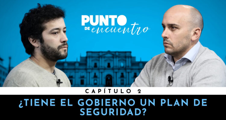 Punto de Encuentro: ¿Tiene el Gobierno un plan de seguridad?