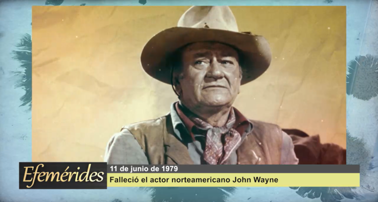 Efemérides 11 de junio de 1979: murió el actor estadounidense John Wayne