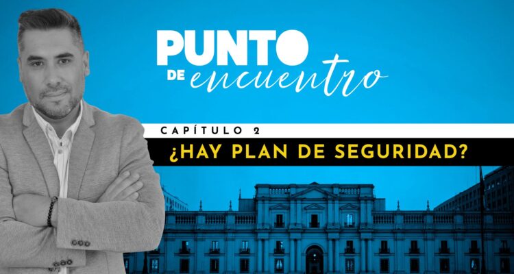 Punto de Encuentro: ¿Tiene el Gobierno un plan de seguridad?