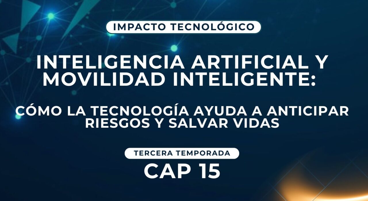 Inteligencia artificial y movilidad inteligente: cómo la tecnología ayuda a anticipar riesgos