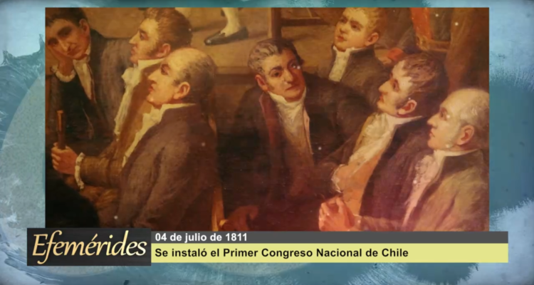 Efemérides 04 de julio de 1811: se instaló el Primer Congreso Nacional de Chile
